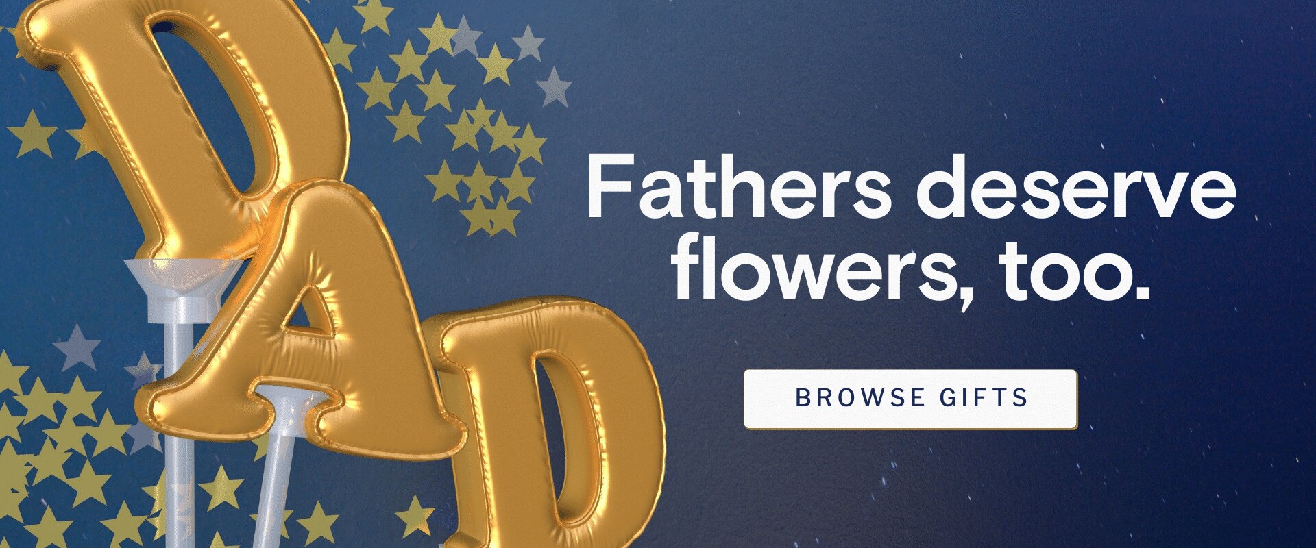 Fathers deserve flowers too